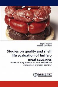 Paperback Studies on quality and shelf life evaluation of buffalo meat sausages Book
