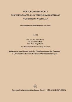 Paperback Änderungen Des Habitus Und Der Gitterkonstanten Des Zementits in Chromstählen Bei Verschiedenen Wärmebehandlungen [German] Book