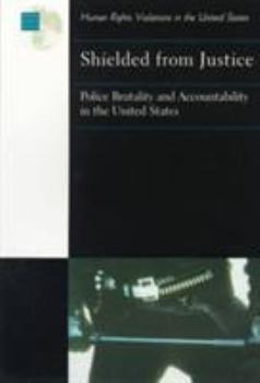 Paperback Shielded from Justice: Police Brutality and Accountability in the United States Book