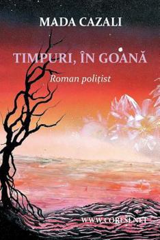 Paperback Timpuri, in Goana: Roman Politist [Romanian] Book