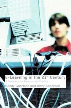 Paperback E-Learning in the 21st Century: A Framework for Research and Practice Book