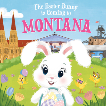 Hardcover The Easter Bunny Is Coming to Montana Book
