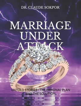 Paperback Marriage Under Attack: Untold Stories-The Original Plan and The Solution Kindle Edition Book
