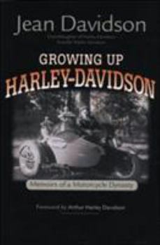 Paperback Growing Up Harley-Davidson: Memoirs of a Motorcycle Dynasty Book