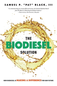 Paperback The Biodiesel Solution: How Biodiesel Is Making a Difference for Our Future Book