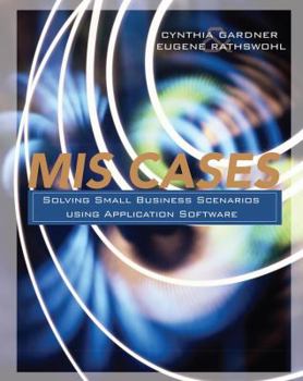 Paperback MIS Cases: Solving Small Business Scenarios Using Application Software Book