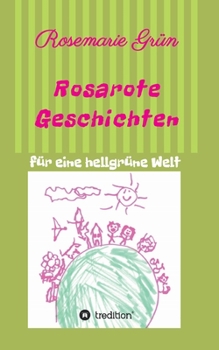 Paperback Rosarote Geschichten: f?r eine hellgr?ne Welt [German] Book