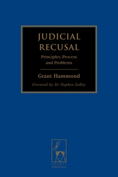 Hardcover Judicial Recusal: Principles, Process and Problems Book
