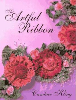 Paperback The Artful Ribbon: Ribbon Flowers Book