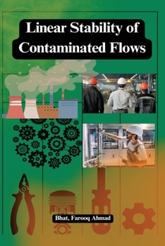 Paperback Linear stability of contaminated flows Book
