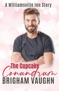 Paperback The Cupcake Conundrum: A Williamsville Inn Story Book