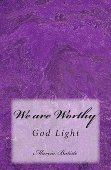 Paperback We are Worthy: God Light Book