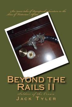 Paperback Beyond the Rails II: Soldier of the Crown Book