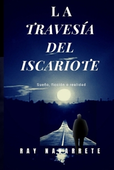 Paperback La Travesía del Iscariote [Spanish] Book