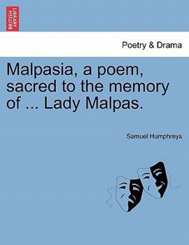 Paperback Malpasia, a Poem, Sacred to the Memory of ... Lady Malpas. Book