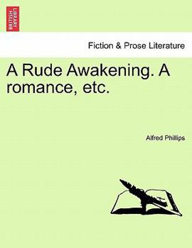 Paperback A Rude Awakening. a Romance, Etc. Book