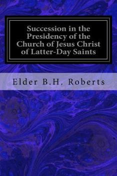 Paperback Succession in the Presidency of the Church of Jesus Christ of Latter-Day Saints Book