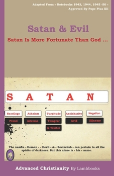 Paperback Satan & Evil: Satan Is More Fortunate Than God ... Book