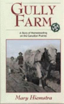 Paperback Gully Farm: A Story Of Homesteading On The Canadian Prairies Book