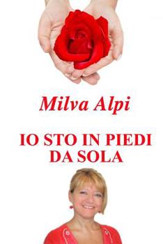 Paperback IO Sto in Piedi Da Sola [Italian] Book