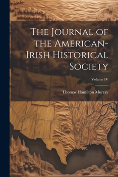 Paperback The Journal of the American-Irish Historical Society; Volume IV Book