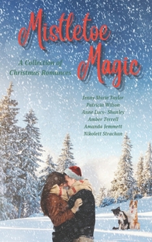 Paperback Mistletoe Magic: A Collection of Christmas Romances Book
