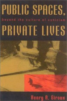 Hardcover Public Spaces, Private Lives: Beyond the Culture of Cynicism Book