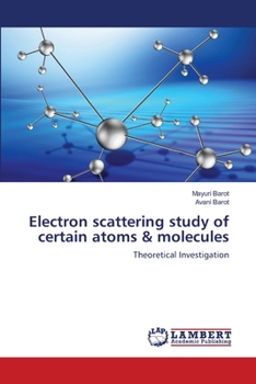 Paperback Electron scattering study of certain atoms & molecules Book