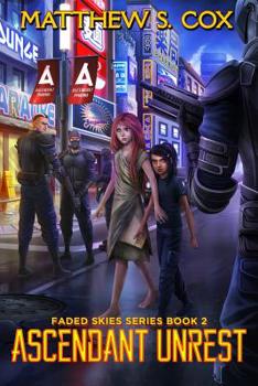 Ascendant Unrest - Book #2 of the Faded Skies