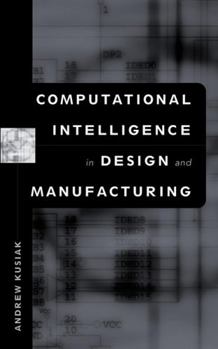 Hardcover Computational Intelligence in Design and Manufacturing Book