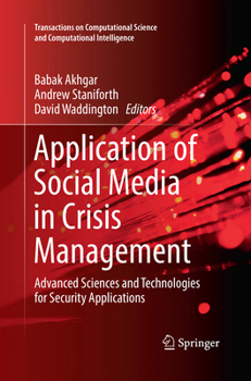 Paperback Application of Social Media in Crisis Management: Advanced Sciences and Technologies for Security Applications Book