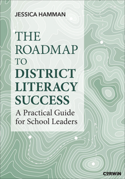 Paperback The Roadmap to District Literacy Success: A Practical Guide for School Leaders (Corwin Literacy) Book