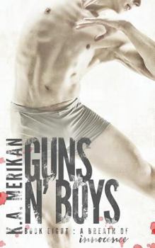 A Breath of Innocence - Book #8 of the Guns n' Boys