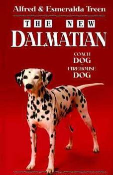 Hardcover The New Dalmatian: Coach Dog, Firehouse Dog Book