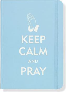 Keep Calm and Pray Journal (Diary, Notebook)