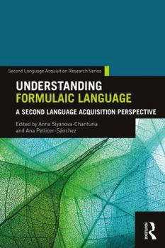 Paperback Understanding Formulaic Language: A Second Language Acquisition Perspective Book