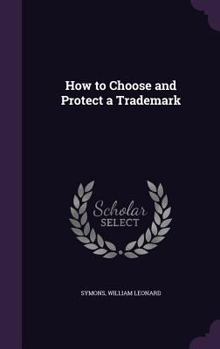 Hardcover How to Choose and Protect a Trademark Book