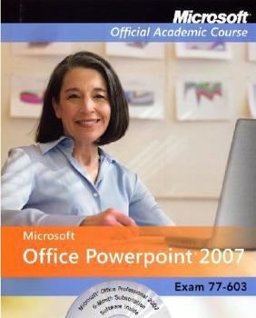Spiral-bound Exam 77-603: Microsoft Office PowerPoint 2007 [With 2] Book