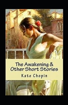 Paperback The Awakening & Other Short Stories Annotated Book