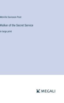 Hardcover Walker of the Secret Service: in large print Book