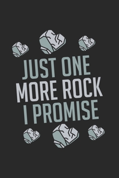 Just One More Rock I Promise: Cool Geology 2020 Planner | Weekly & Monthly Pocket Calendar | 6x9 Softcover Organizer | For Mineralogy And Research Fan