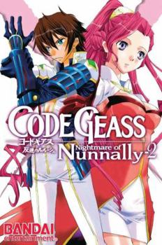 Code Geass: Nightmare of Nunnally, Vol. 2 - Book #2 of the Code Geass: Nightmare of Nunnally