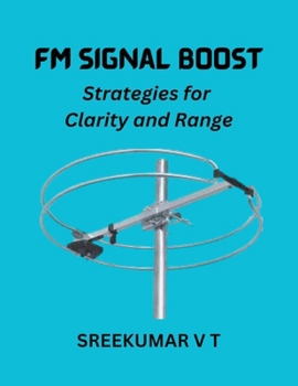 Paperback FM Signal Boost: Strategies for Clarity and Range Book