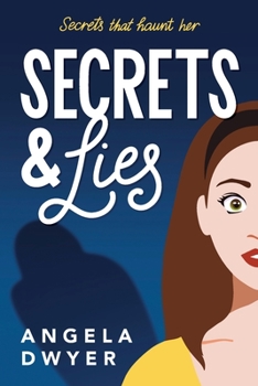 Paperback Secrets & Lies: Secrets That Haunt Her Book