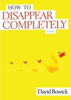 Paperback How To Disappear Completely Book