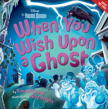 Hardcover When You Wish Upon a Ghost: Disney's the Haunted Mansion Book