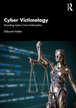 Paperback Cyber Victimology: Decoding Cyber-Crime Victimisation Book