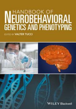 Hardcover Handbook of Neurobehavioral Genetics and Phenotyping Book