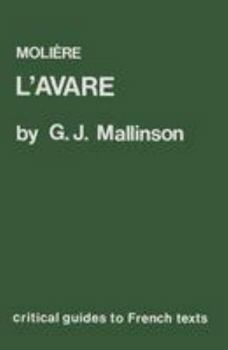 Paperback Moliere: L'Avare (CRITICAL GUIDES TO FRENCH TEXTS) Book
