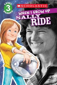 Paperback Scholastic Reader Level 3: When I Grow Up: Sally Ride Book
